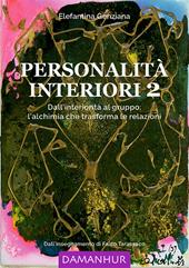 Personalità interiori. Dall’interiorità al gruppo: l'alchimia che trasforma le relazioni. Ediz. italiana e inglese. Vol. 2