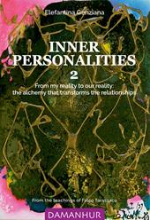 Inner personalities. From my reality to our reality: the alchemy that transforms the relationships. Ediz. bilingue. Vol. 2