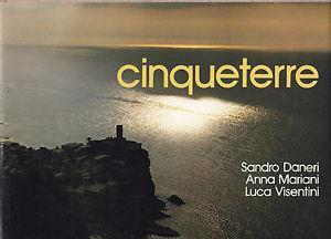 Cinqueterre. «O passàvu de chi...» - Sandro Daneri - Libro Athesia 2007 | Libraccio.it