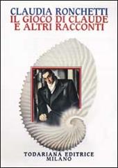 Il gioco di Claude e altri racconti