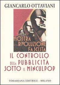 Il controllo della pubblicità sotto il Minculpop - Giancarlo Ottaviani - Libro Todariana 2004, Luoghi saggistici | Libraccio.it