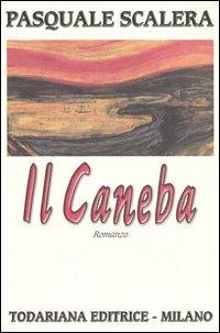 Il Caneba - Pasquale Scalera - Libro Todariana 2005, Le scelte | Libraccio.it