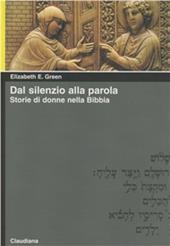 Dal silenzio alla parola. Storie di donne nella Bibbia