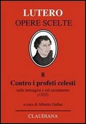 Contro i profeti celesti. Sulle immagini e sul sacramento (1525)