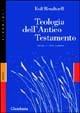Teologia dell'Antico Testamento. Vol. 1: Sviluppo canonico.