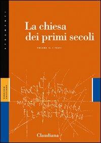 La Chiesa dei primi secoli. Vol. 2: I testi - Stuart G. Hall - Libro Claudiana 2007, Strumenti | Libraccio.it