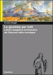 La giustizia per tutti. Lettura esegetico-ermeneutica del Discorso della montagna