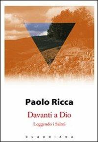 Davanti a Dio. Leggendo i salmi - Paolo Ricca - Libro Claudiana 2008, I libri di Paolo Ricca | Libraccio.it