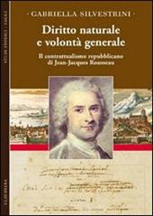 Diritto naturale e volontà generale. Il contrattualismo repubblicano di Jean-Jacques Rousseau