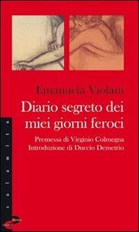 Diario segreto dei miei giorni feroci - Emanuela Violani - Libro Claudiana 2011, Calamite | Libraccio.it