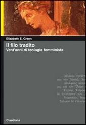 Il filo tradito. Vent'anni di teologia femminista