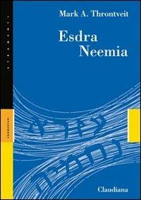 Esdra Neemia - Mark A. Throntveit - Libro Claudiana 2011, Strumenti. Commentari | Libraccio.it
