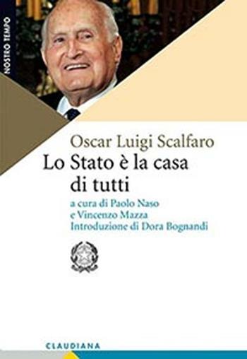 Lo Stato è la casa di tutti - Oscar L. Scalfaro - Libro Claudiana 2012, Nostro tempo | Libraccio.it