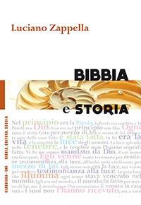 Bibbia e storia - Luciano Zappella - Libro Claudiana 2012, Bibbia, cultura, scuola | Libraccio.it