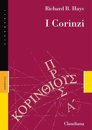 I Corinzi - Richard B. Hays - Libro Claudiana 2013, Strumenti. Commentari | Libraccio.it
