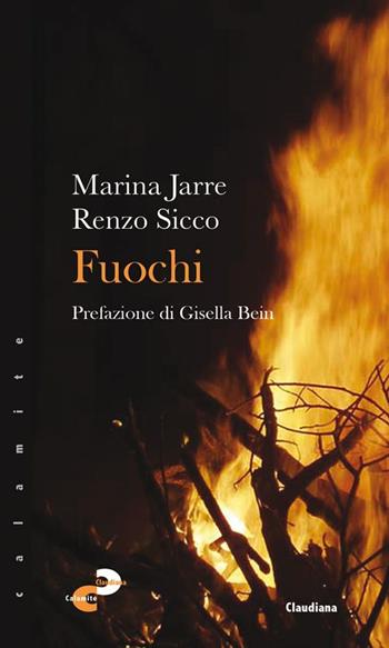 Fuochi - Marina Jarre, Renzo Sicco - Libro Claudiana 2014, Calamite | Libraccio.it