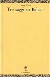 Tre saggi su Balzac