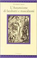 L' assunzione di farabutti e mascalzoni