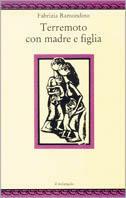 Terremoto con madre e figlia - Fabrizia Ramondino - Libro Il Nuovo Melangolo 1994, Nugae | Libraccio.it