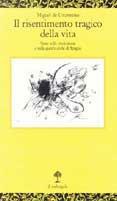 Il risentimento tragico della vita. Note sulla rivoluzione e la guerra civile di Spagna - Miguel de Unamuno - Libro Il Nuovo Melangolo 1995, Opuscula | Libraccio.it