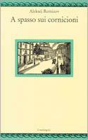 A spasso sui cornicioni - Aleksej Remizov - Libro Il Nuovo Melangolo 1995, Nugae | Libraccio.it
