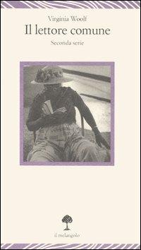Il lettore comune. Vol. 2 - Virginia Woolf - Libro Il Nuovo Melangolo 1996, Lecturae | Libraccio.it