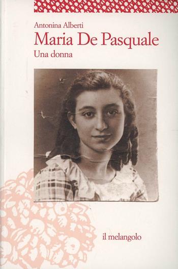 Maria De Pasquale. Una donna - Antonina Alberti - Libro Il Nuovo Melangolo 2014, Socrates | Libraccio.it