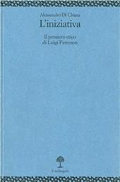 L' iniziativa. Il pensiero etico di Luigi Pareyson