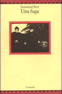 Una fuga - Emmanuel Bove - Libro Il Nuovo Melangolo 2000, Nugae | Libraccio.it