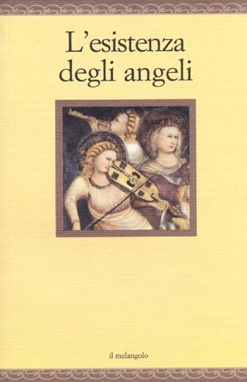 L' esistenza degli angeli  - Libro Il Nuovo Melangolo 2013, Nugae | Libraccio.it