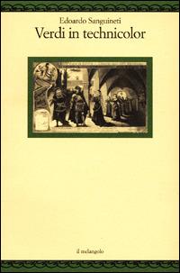 Verdi in technicolor - Edoardo Sanguineti - Libro Il Nuovo Melangolo 2001, Nugae | Libraccio.it