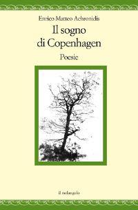 Il sogno di Copenhagen - Enrico M. Achronidis - Libro Il Nuovo Melangolo 2003, Nugae | Libraccio.it