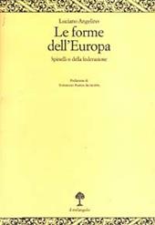 Le forme dell'Europa. Spinelli o della federazione