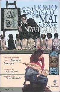 Ogni uomo è un marinaio che mai cessa il navigare - Anonimo genovese - Libro Il Nuovo Melangolo 2003, Fuori collana | Libraccio.it