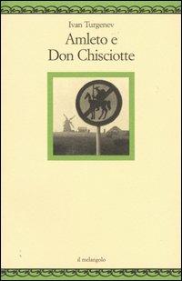 Amleto e Don Chisciotte - Ivan Turgenev - Libro Il Nuovo Melangolo 2004, Nugae | Libraccio.it