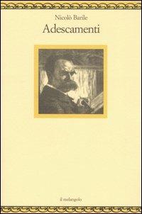 Adescamenti. Nietzsche e la parola di Dioniso - Nicolò Barile - Libro Il Nuovo Melangolo 2005, Nugae | Libraccio.it