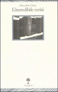 L'incredibile verità - Zanna Ran-Charnyj - Libro Il Nuovo Melangolo 2007, Lecturae | Libraccio.it