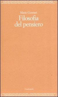 Filosofia del pensiero - Mario Gennari - Libro Il Nuovo Melangolo 2007, Filosofia della formazione | Libraccio.it