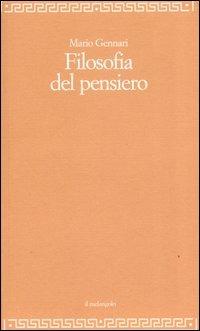 Filosofia del pensiero - Mario Gennari - Libro Il Nuovo Melangolo 2007, Filosofia della formazione | Libraccio.it