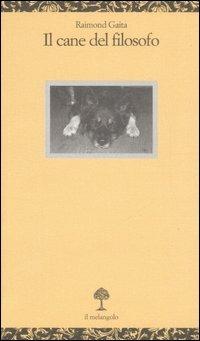 Il cane del filosofo - Raimond Gaita - Libro Il Nuovo Melangolo 2007, Opuscula | Libraccio.it