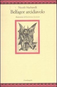 Belfagor arcidavolo - Niccolò Machiavelli - Libro Il Nuovo Melangolo 2007, Nugae | Libraccio.it