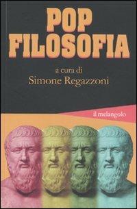 Pop filosofia  - Libro Il Nuovo Melangolo 2010, Altrescritture | Libraccio.it