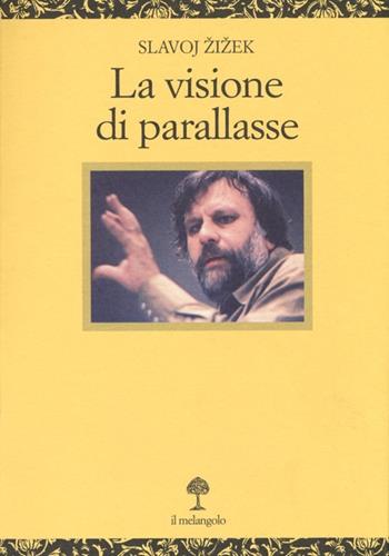 La visione di parallasse - Slavoj Zizek - Libro Il Nuovo Melangolo 2013, Opera | Libraccio.it