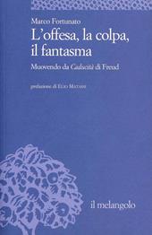 L' offesa, la colpa, il fantasma. Muovendo da «Caducità» di Freud