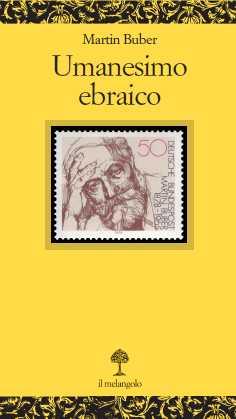Umanesimo ebraico - Martin Buber - Libro Il Nuovo Melangolo 2015, Opuscula | Libraccio.it