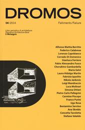 Dromos. Libro periodico di architettura (2014). Ediz. italiana e inglese. Vol. 4: Fallimento-Failure