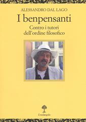 I benpensanti. Contro i tutori dell'ordine filosofico