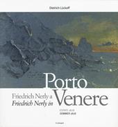 Friedrich Nerly a Portovenere. Estate 1828. Ediz. italiana e tedesca
