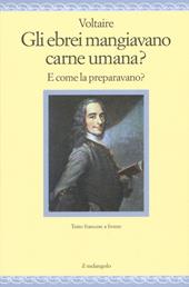 Gli ebrei mangiavano carne umana? E come la preparavano? Testo francese a fronte