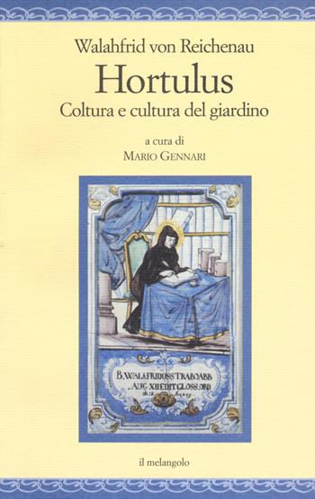 Hortulus - Walahfrid von Reichenau - Libro Il Nuovo Melangolo 2017, Nugae | Libraccio.it